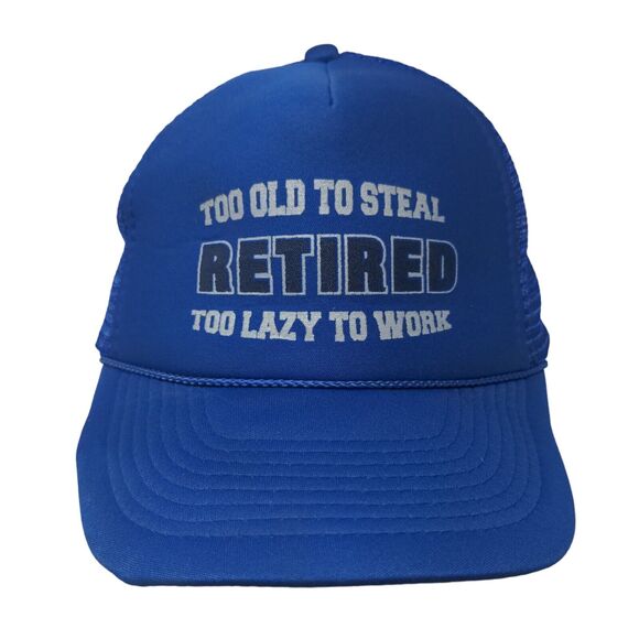 Retired Too Old To Steal Too Lazy To Work Snapback Rope Trucker Hat One Size - Picture 1 of 9